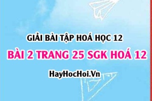 Giải bài 2 trang 25 SGK Hoá 12: Tính chất hoá học của Glucozơ, Fructozơ